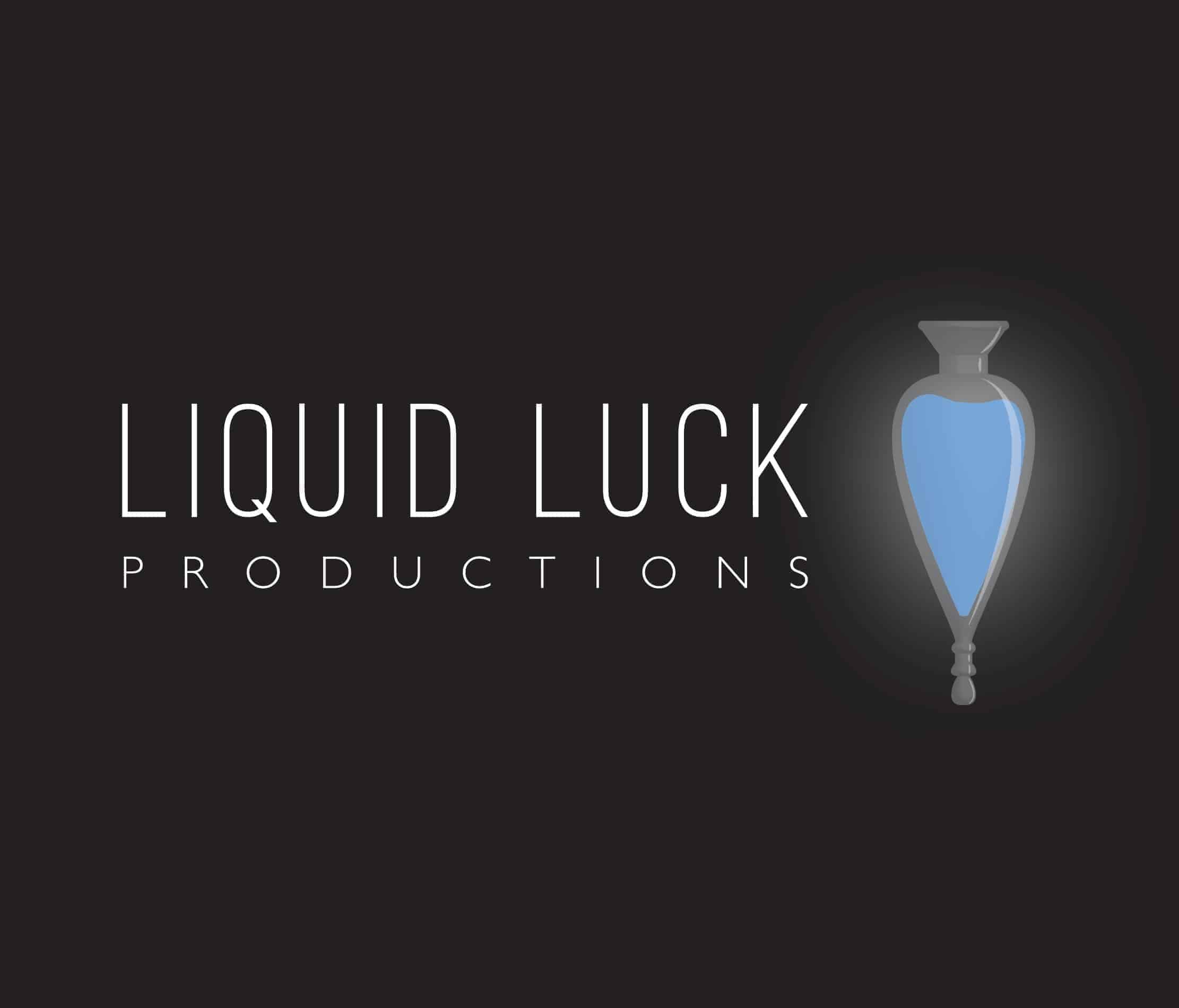Liquid Luck Productions